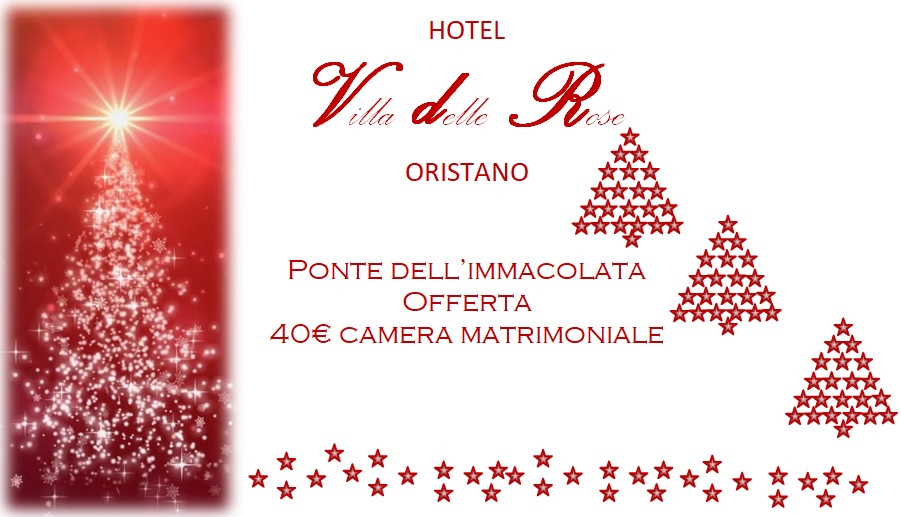 Hotel Villa delle Rose Oristano | Offerta ponte dell'Immacolata 2020 | Offerta Hotel Oristano